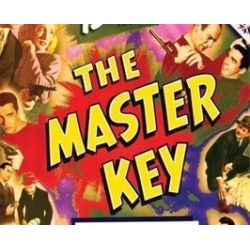 MASTER KEY (THE ), 13 CHAPTER SERIAL, 1945